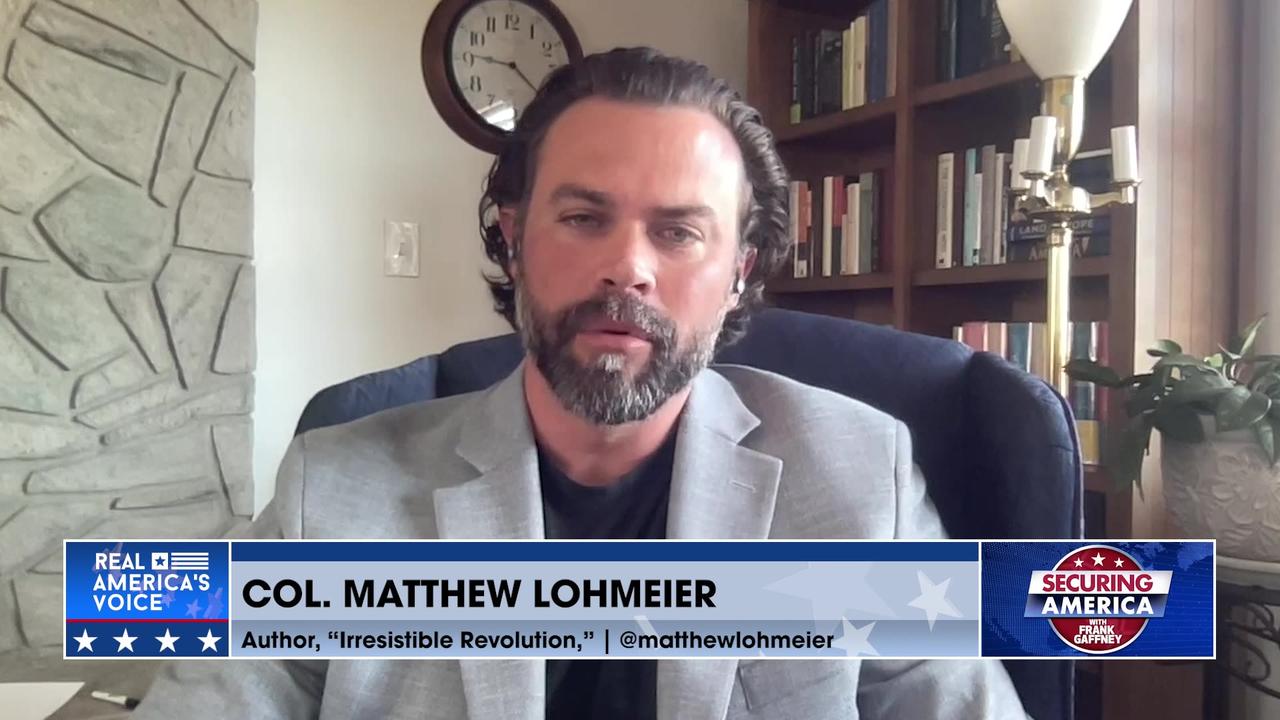 Securing America with Col. Matthew Lohmeier  | May 5, 2024