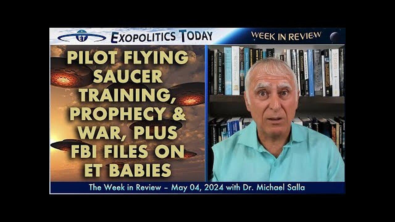 Pilot Flying Saucer Training, Prophecy & War, Plus FBI files on ET Babies