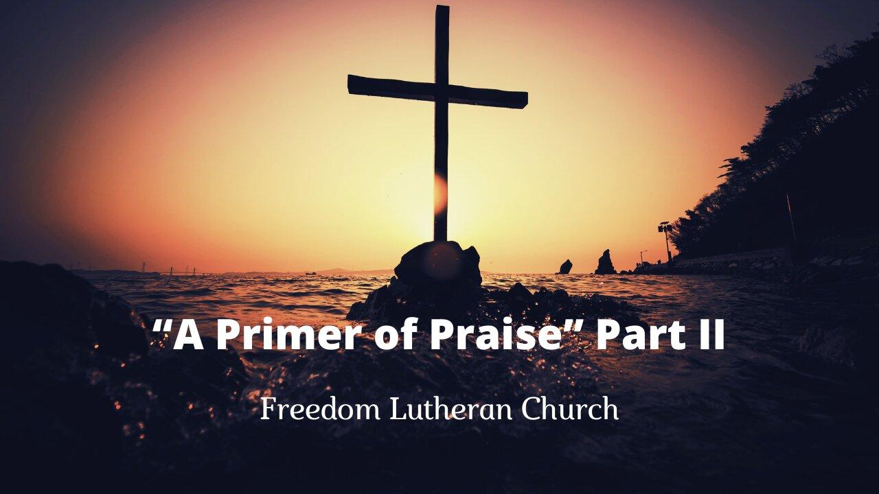 "A Primer of Praise" Part II May 5, 2024