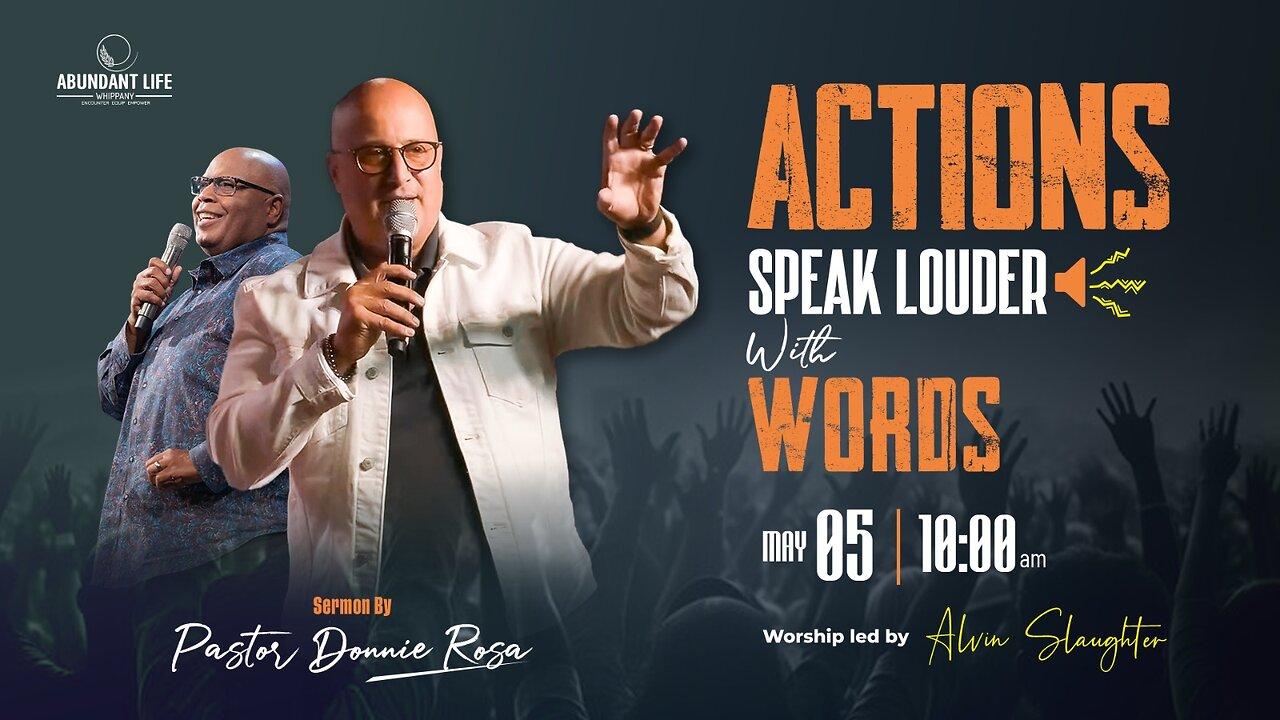 Actions Speak Louder with Words | The Last 7 statements of Jesus | Pastor Donnie Rosa