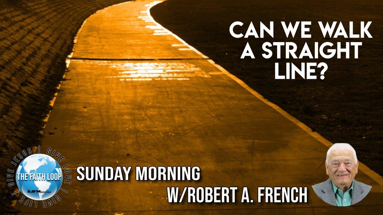 Can We Walk a Straight Line?