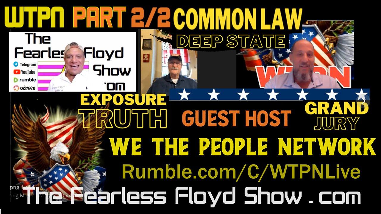 We The People Network Hosts Fearless Floyd © - Part 2 of 2