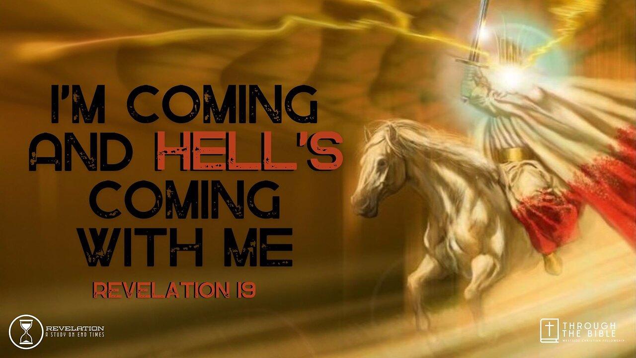 COMING UP: I’m Coming and Hell’s Coming With Me (Rev.19) 11am May 5, 2024