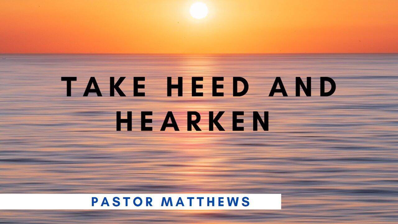 "Take Heed And Harken" | Abiding Word Baptist