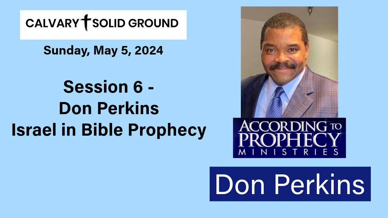 Don Perkins - Israel in Bible Prophecy
