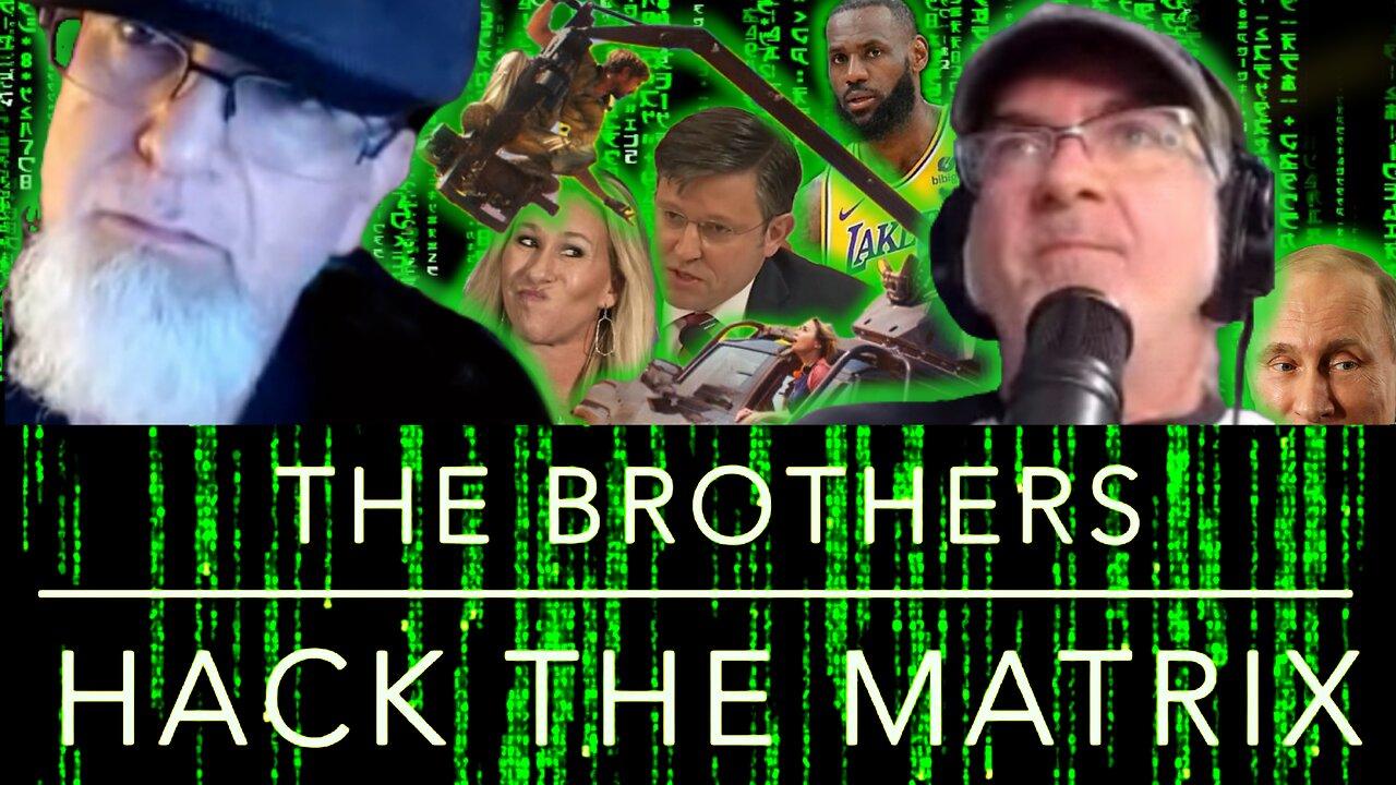 Lebron, Margorie Taylor Greene vs Mike Johnson, The Fall Guy, The Brothers Hack the Matrix Episode72