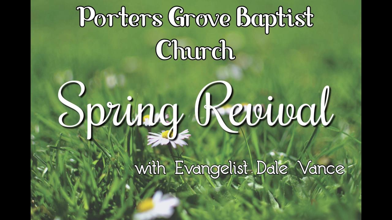PGBC Spring Revival 5/5/24 Evening Svc w/ Evangelist Dale Vance
