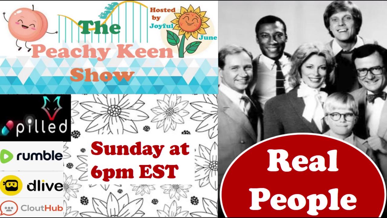 The Peachy Keen Show- Episode 66- Real People