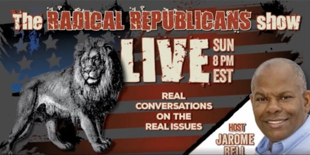The Radical Republicans: Inside the War Over Identity and Justice with Edwards Bartlett & Trevian Kutti | LIVE Sunday @ 8pm 