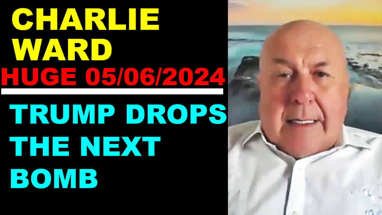 CHARLIE WARD DAILY NEWS 05/06/2024 🔴 TRUMP DROPS THE NEXT BOMB 🔴 BENJAMIN FULFORD