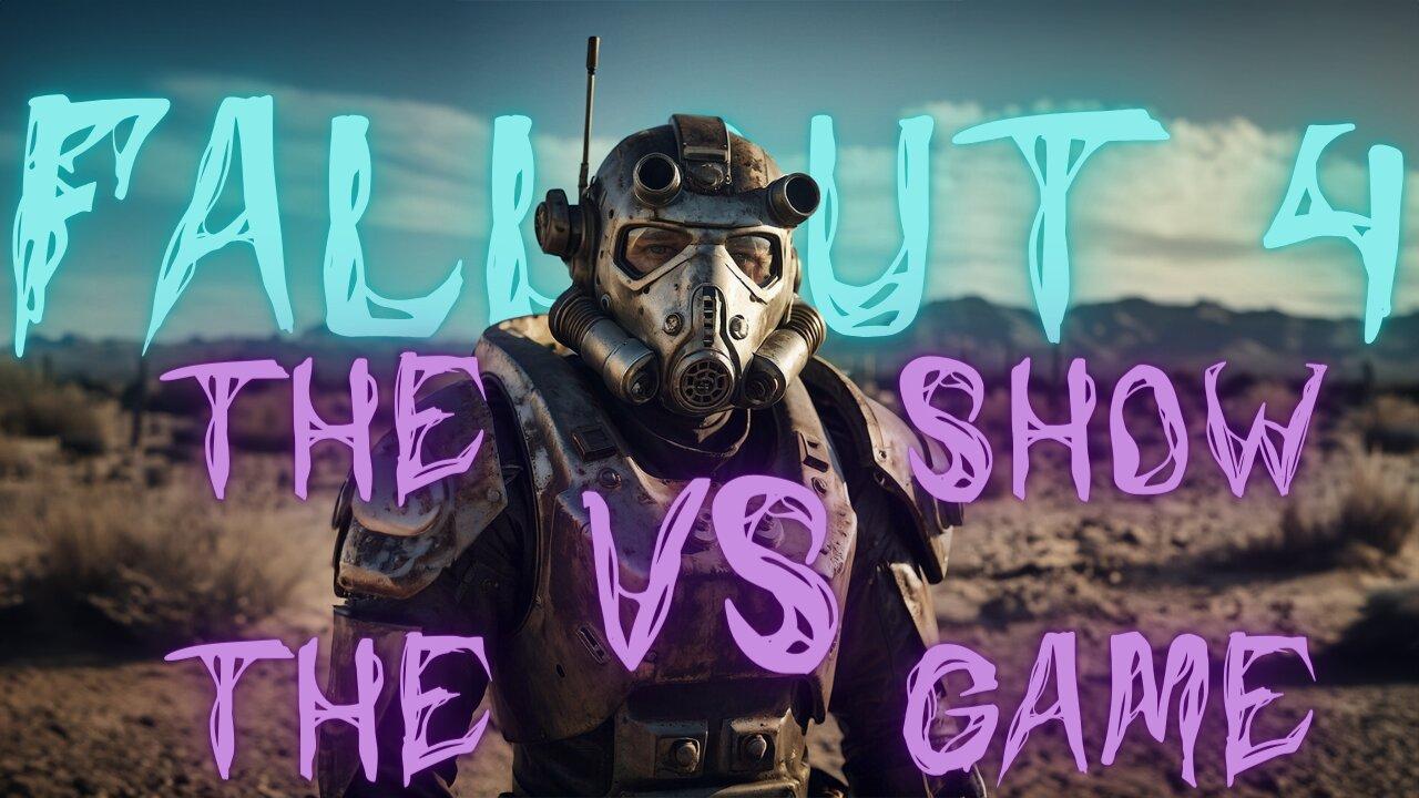 😈 FALLOUT 4: The Show vs The Game