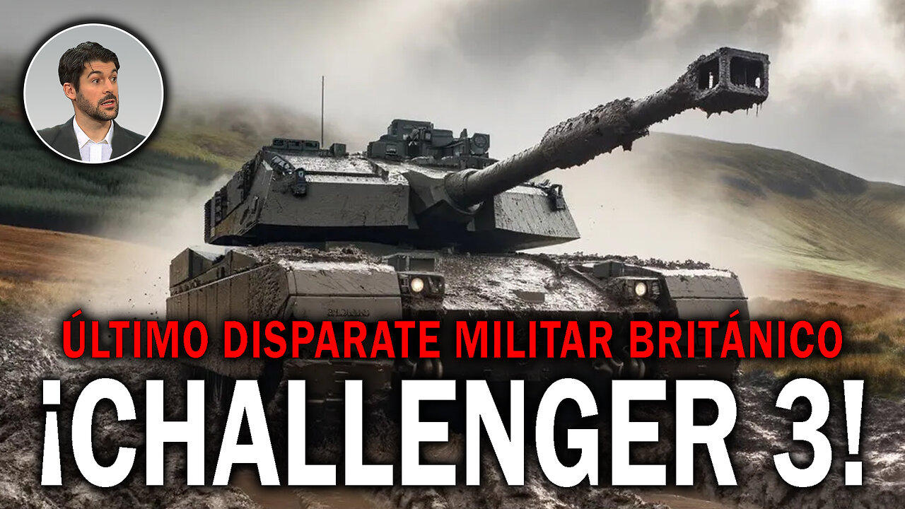¡CHALLENGER 3! Reino Unido presenta su último disparate militar - DMP VIVO 131