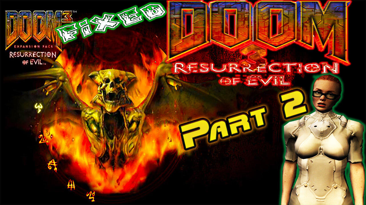 [ 2005 ] ⛧ 😈 Doom 3: Resurrection of Evil ( Expansion Pack ) ⛧😈 Hell Returns on Mars 🟠 Part 2