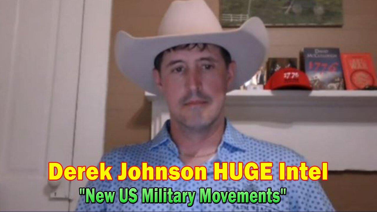 Derek Johnson HUGE Intel May 6: "New US Military Movements"