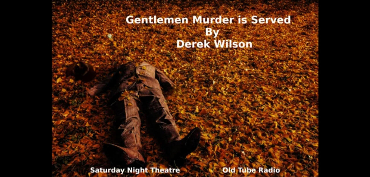 Gentlemen Murder is Served by Derek Wilson. BBC RADIO DRAMA