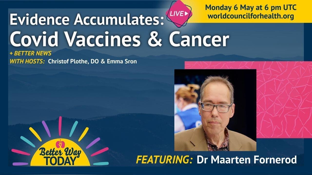 Evidence Accumulates: Covid Vaccines & Cancer on Better Way Today
