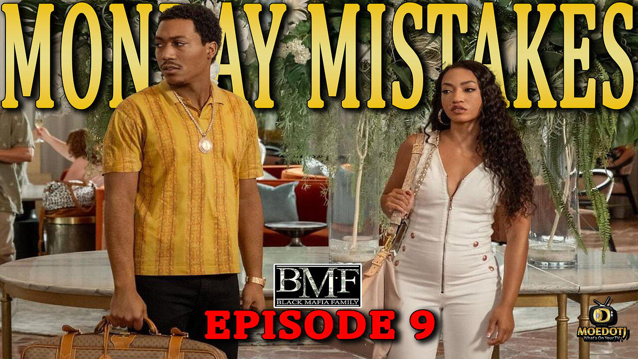 Monday Mistakes BMF Season 3 Episode 9 "Death Trap" Welcome To Miami
