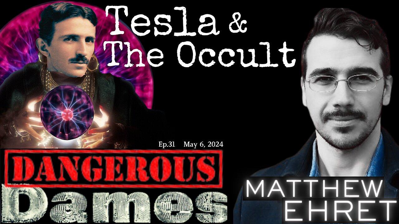 Dangerous Dames  |  Ep.31: Tesla & The Occult w/ Matthew Ehret