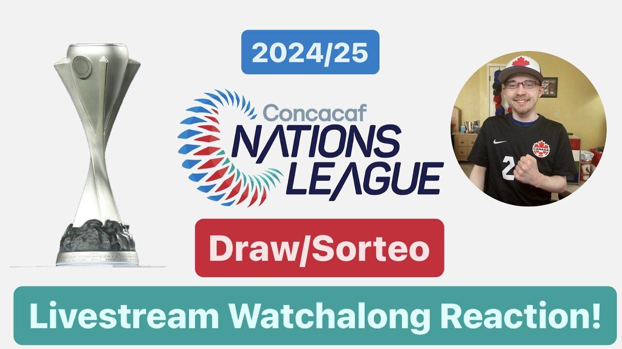 2024-25 CONCACAF Nations League Draw Livestream Watchalong Reaction