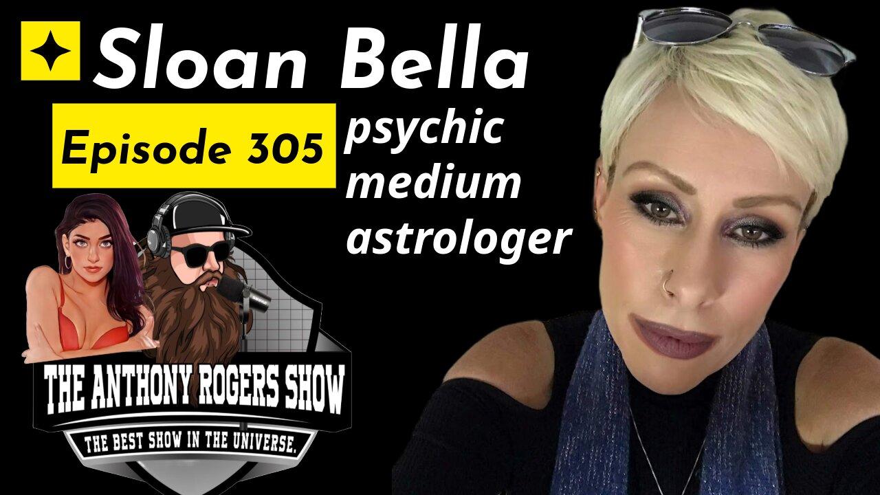 Episode 305 - Sloan Bella
