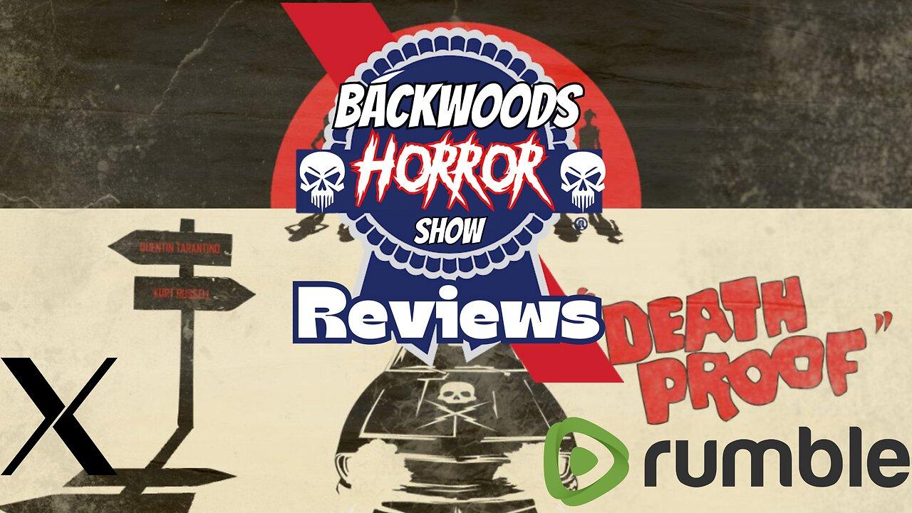 Backwoods Horror Show: Death Proof Review