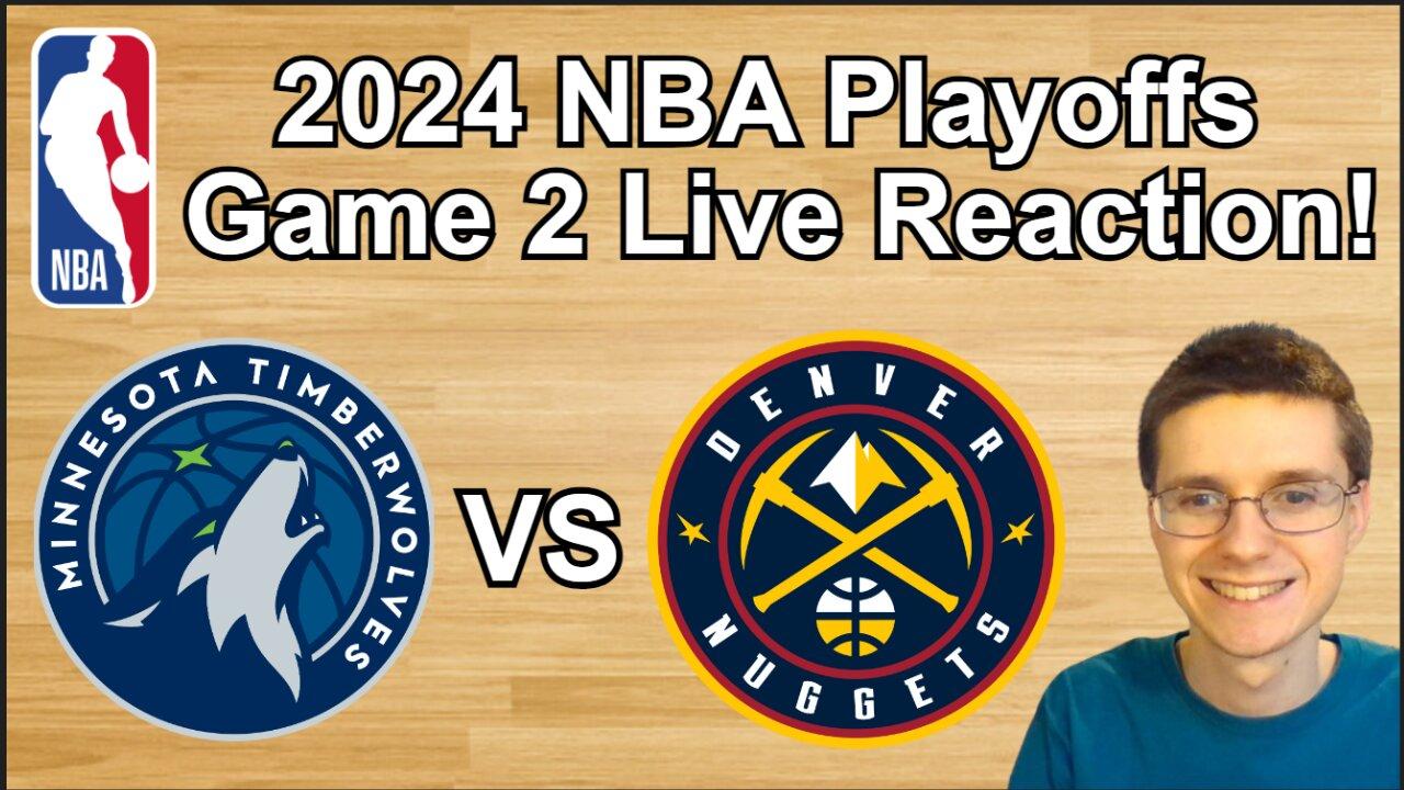 Timberwolves vs Nuggets 2024 NBA Playoffs Game 2 Live Reaction!!! #nba