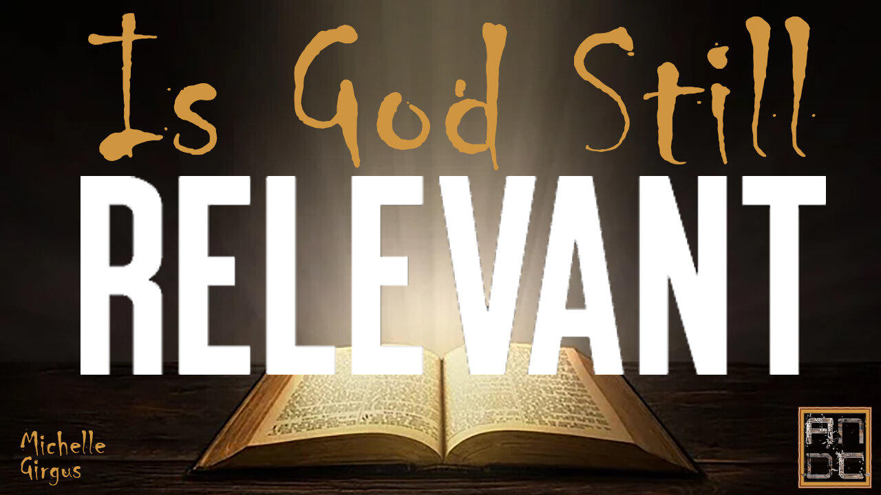 Is God Still Relevant?