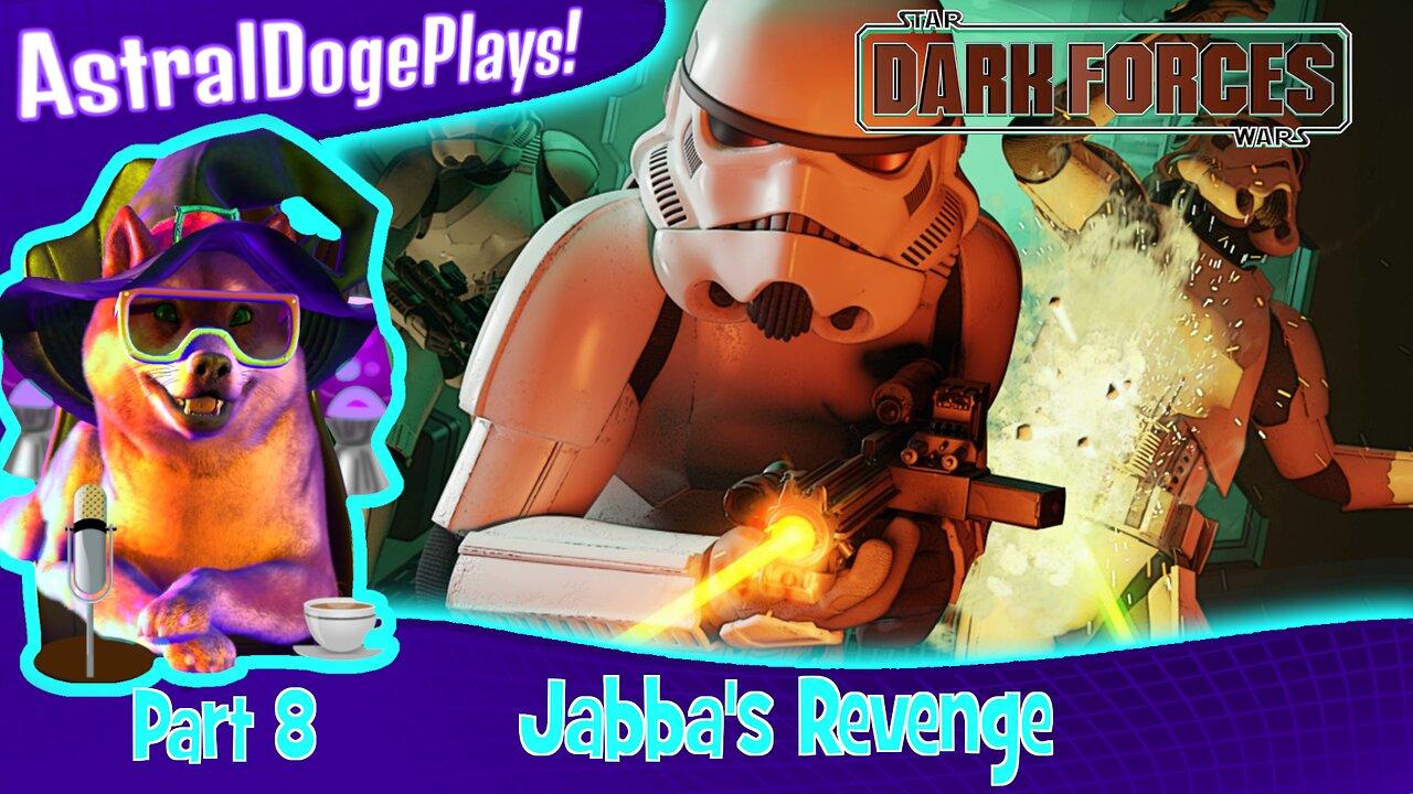Star Wars: Dark Forces Remaster ~ Part 8: Jabba's Revenge