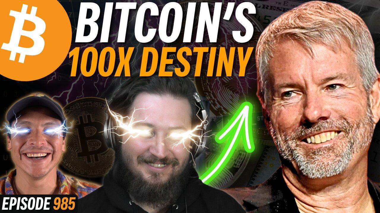 Why Michael Saylor Believes Bitcoin Will 100x | EP 985