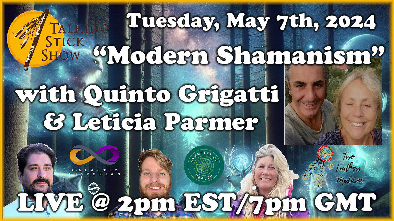Talking Stick Show - Modern Shamanism with guests Quinto Grigatti & Leticia Parmer