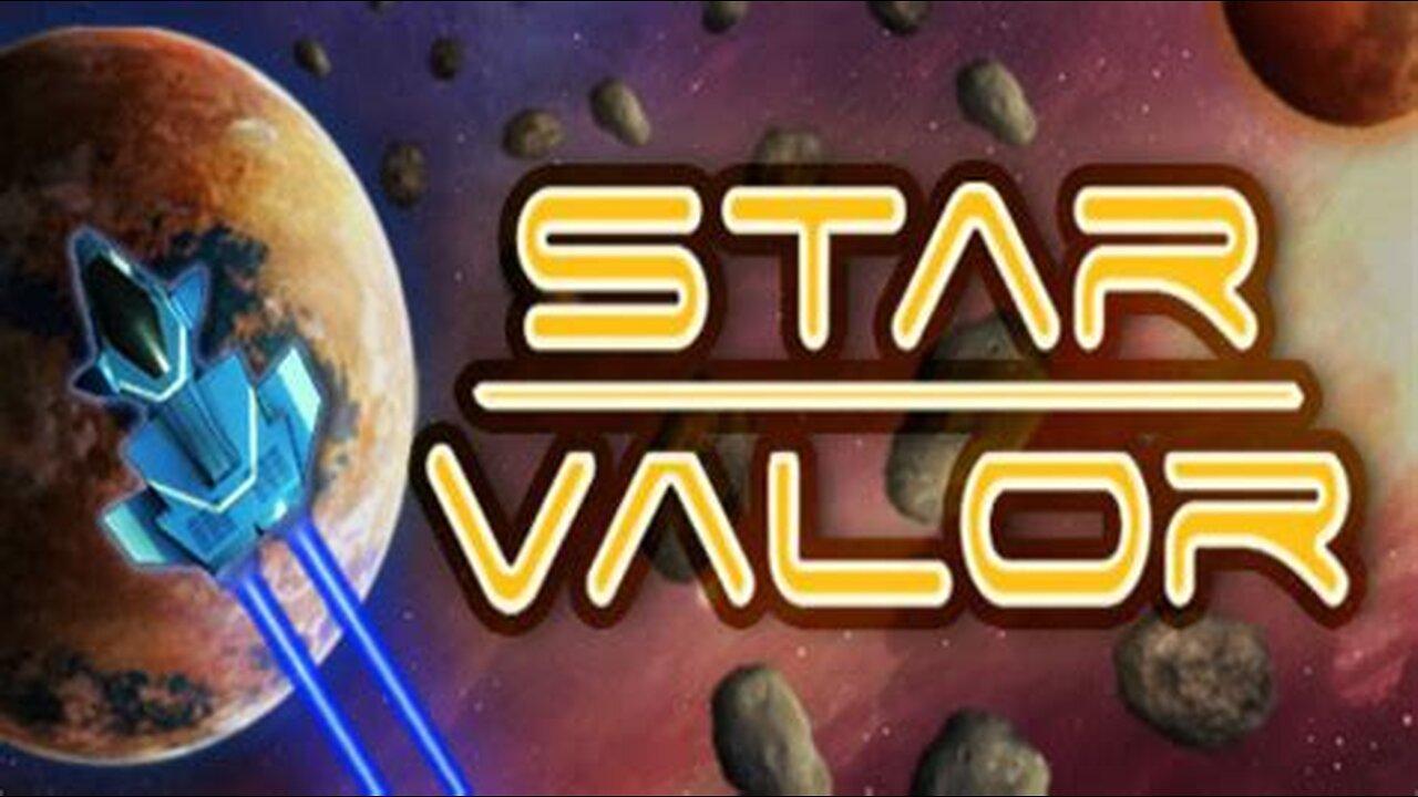 Star Valor - Luke 1:1 - (end of stream) - May 7, 2024