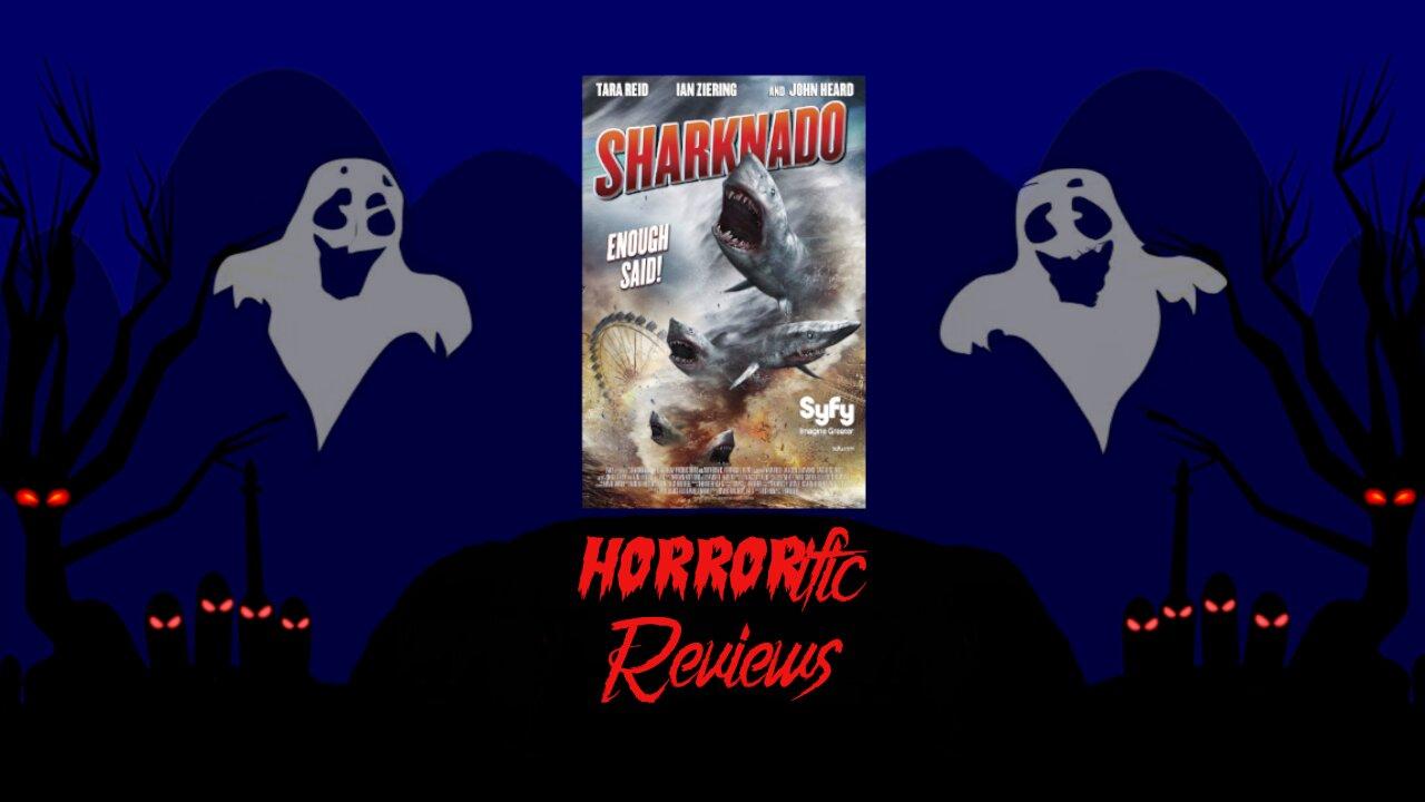 HORRORific Reviews Sharknado