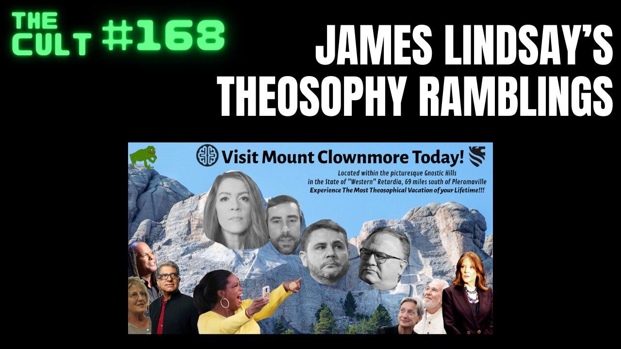 The Cult #168: James Lindsay's Theosophy Ramblings about Oprah, the United Nations and Gnostism