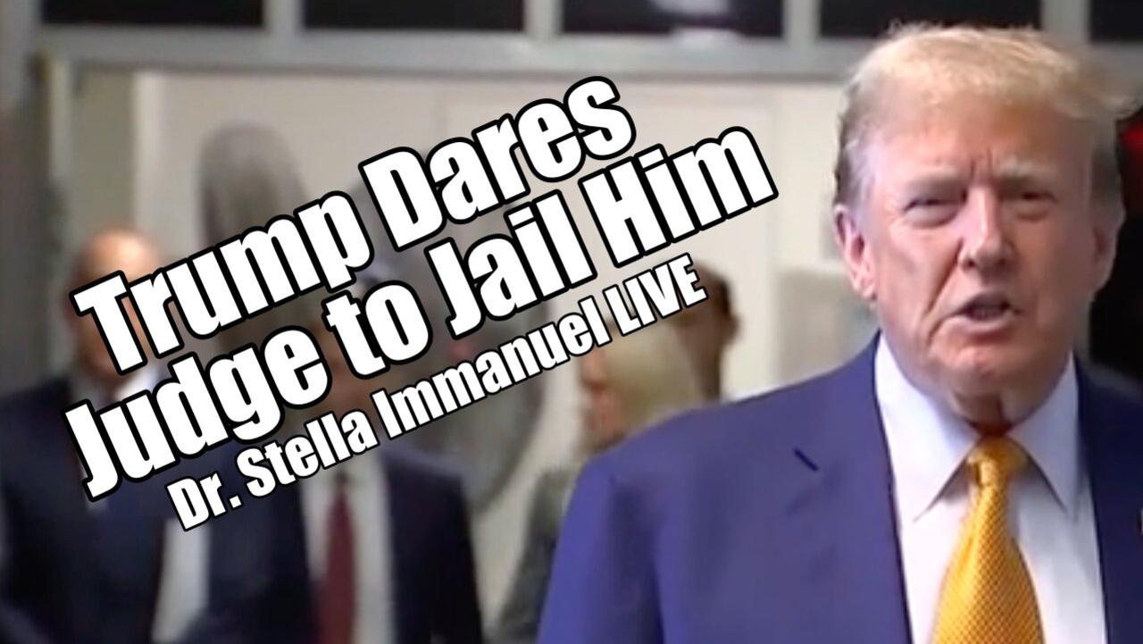 Trump Dares Judge to Jail Him. Stella Immanuel LIVE. B2T Show May 7, 2024