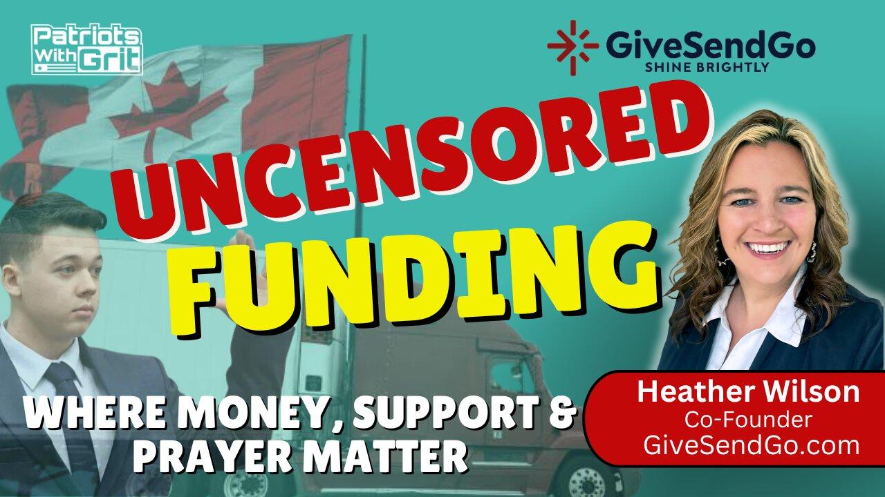 Uncensored Funding: Where Money, Support and Pray Matter | Heather Wilson