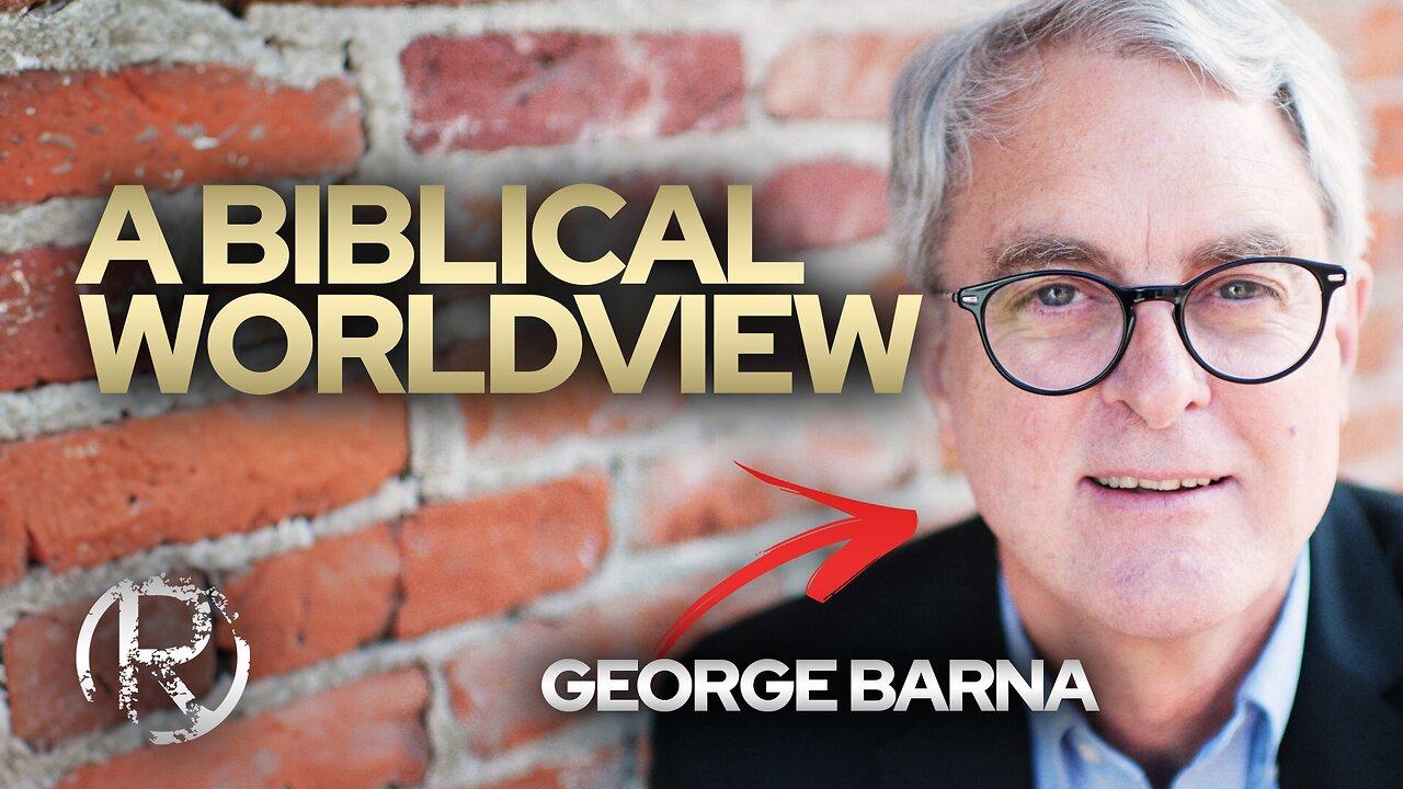 George Barna: A Biblical Worldview • The Todd Coconato Show