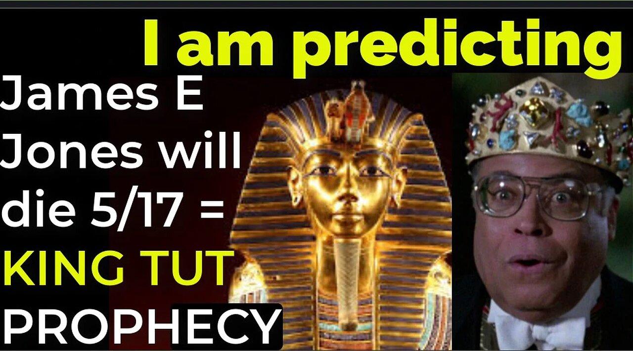 Prediction: James Earl Jones will die on May 17 = KING TUT PROPHECY