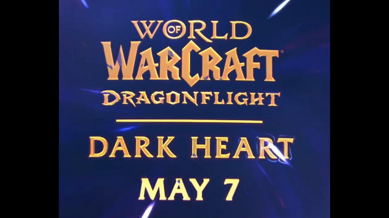 Dark Heart 10.7 World of Warcraft: Dragonflight Patch update!