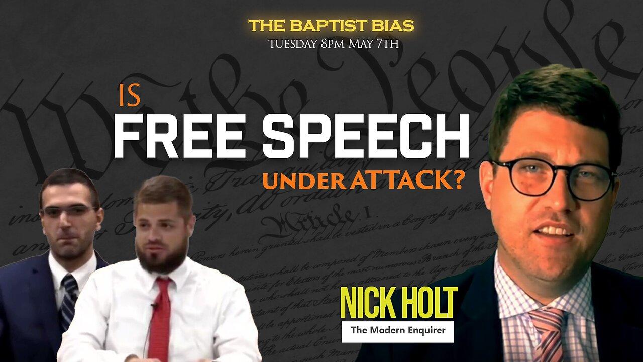 Is Free Speech Under Attack? with Nick Holt (The Modern Enquirer) | The Baptist Bias (Season 3)