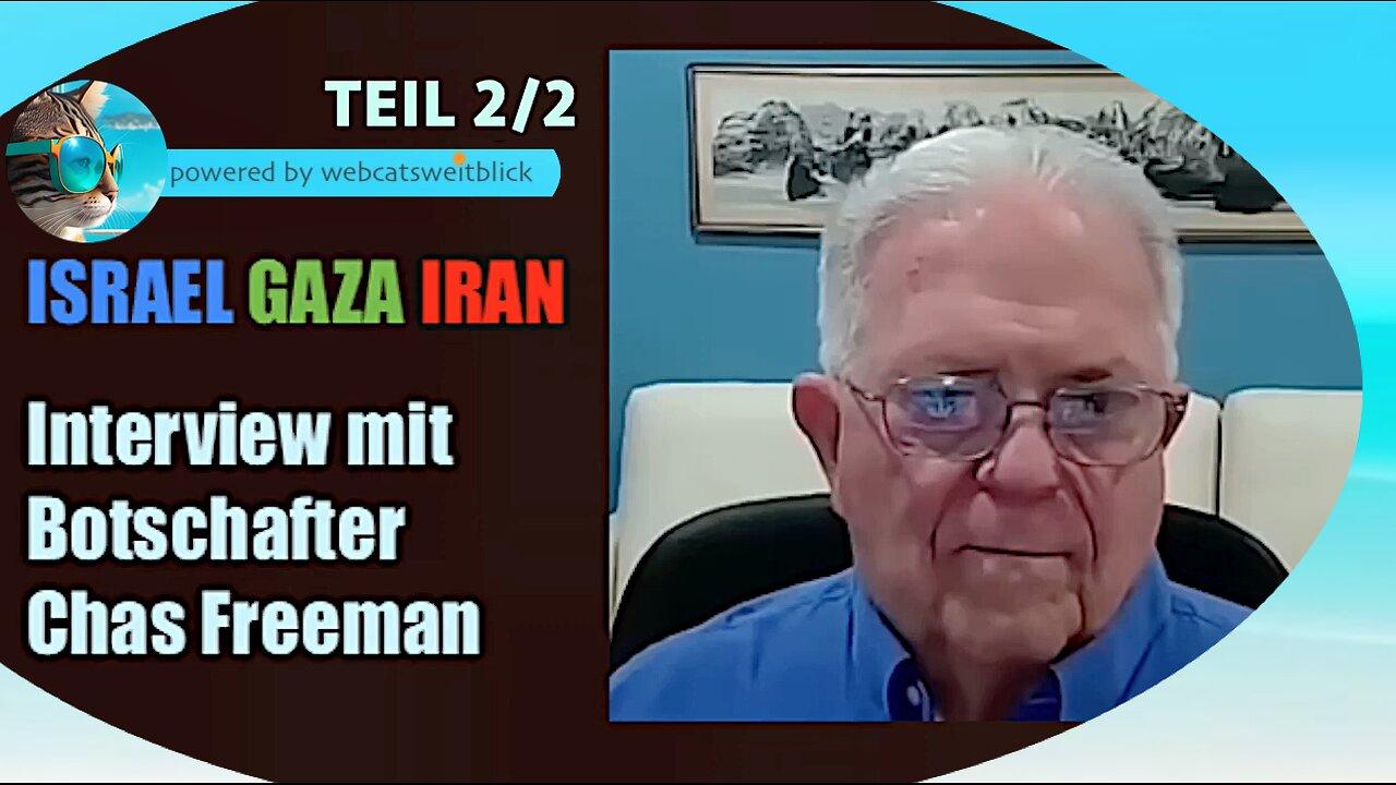 Isræl Gaza Iran • Interview mit Botschafter Ch∆s F®eeman Teil 2