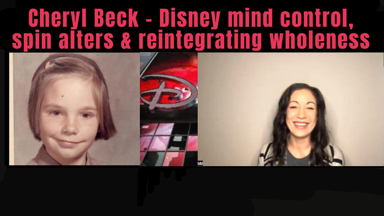 Cheryl Beck - Disney mind control, gifted programs, spin alters & reintegrating into wholeness