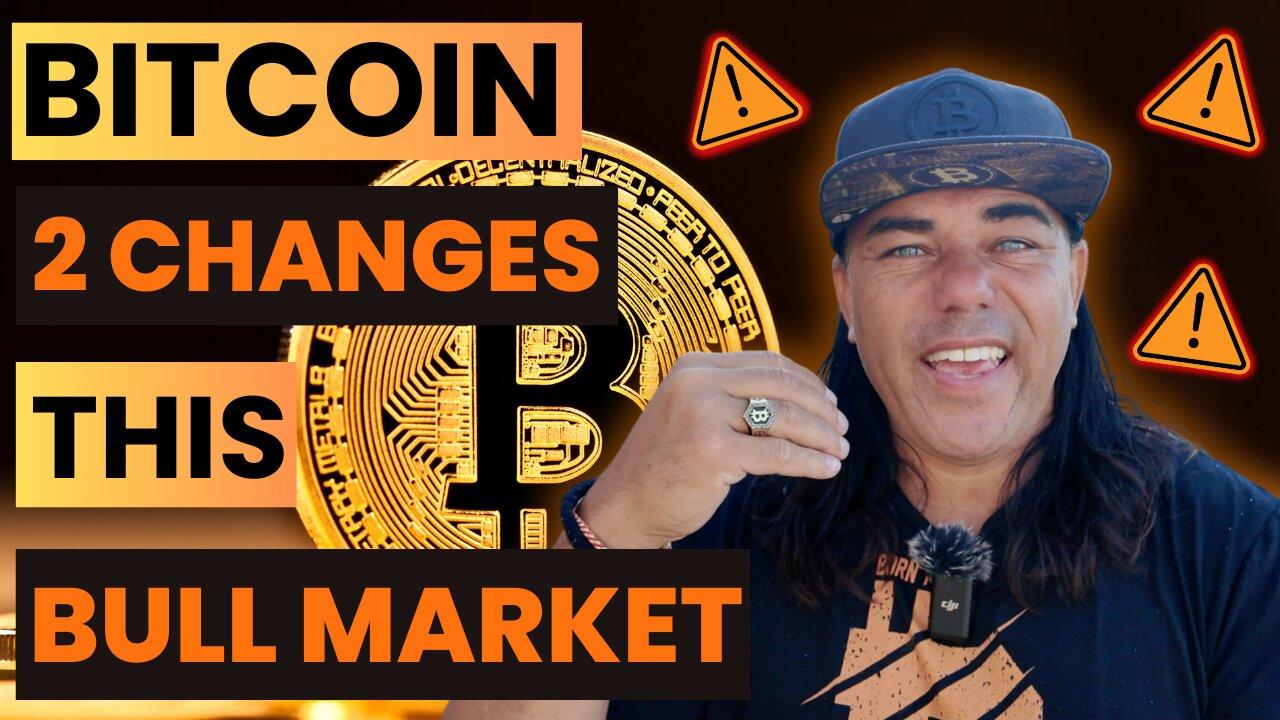 BITCOIN, 2 IMPORTANT CHANGES FOR THIS BULL MARKET!!!