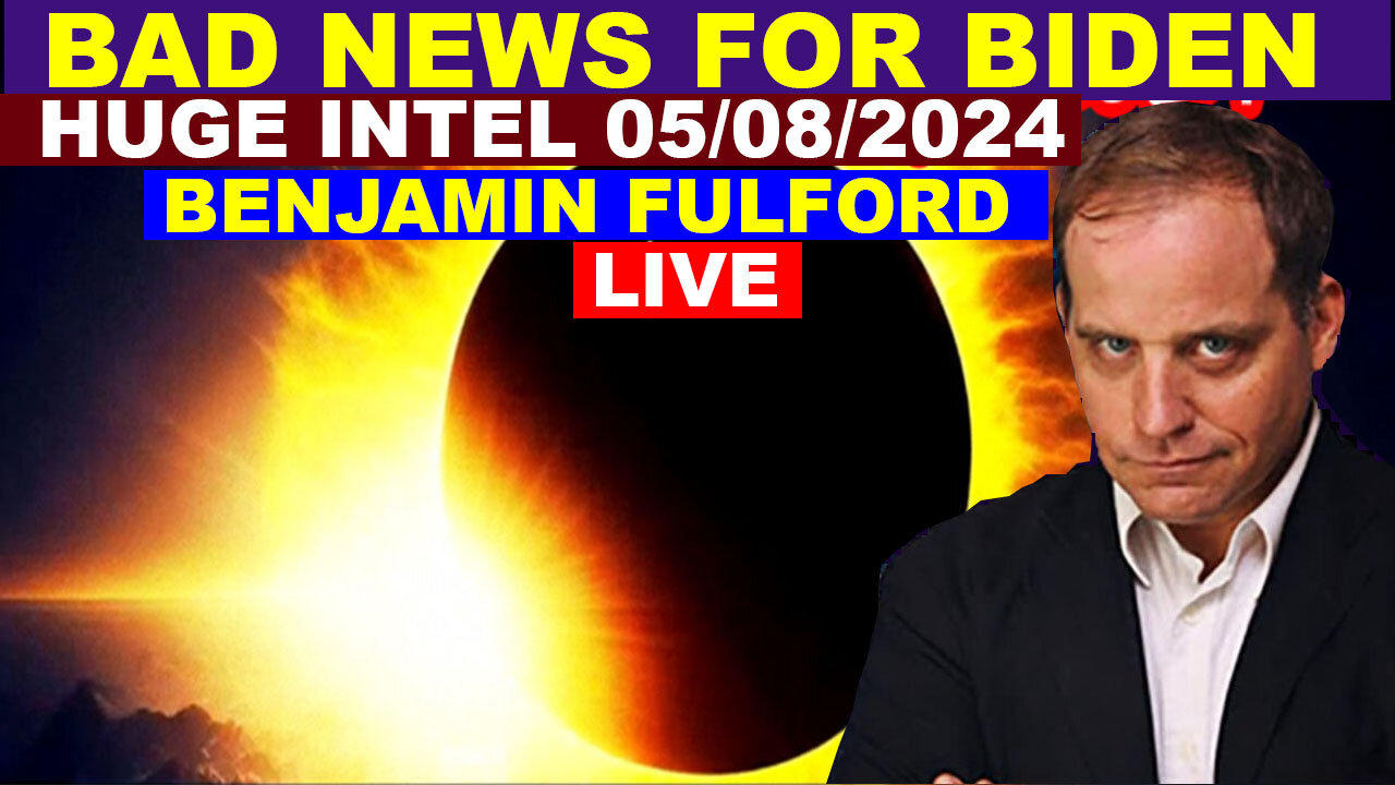 BENJAMIN FUFLFORD SHOCKING NEWS 05/08/2024 🔴 TRUMP DROPS THE NEXT BOMB 🔴 Juan O Savin
