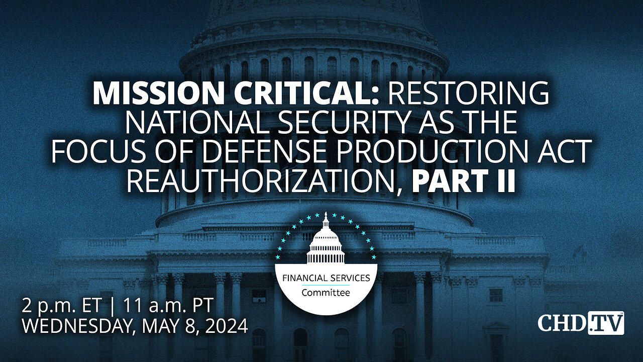 Restoring National Security as the Focus of Defense Production Act Reauthorization, Part II | May 8