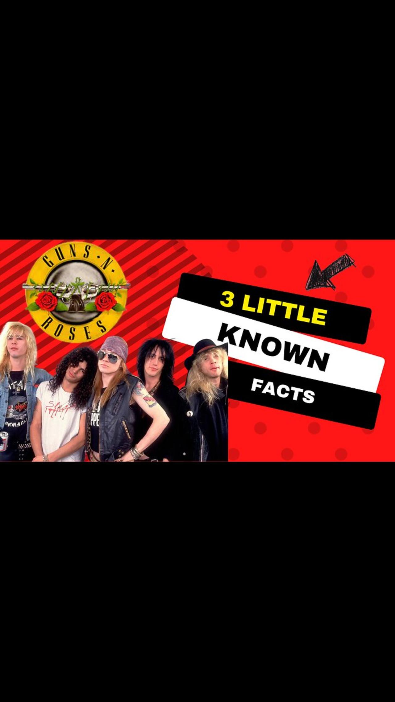 3 Little Known Facts Guns n' Roses