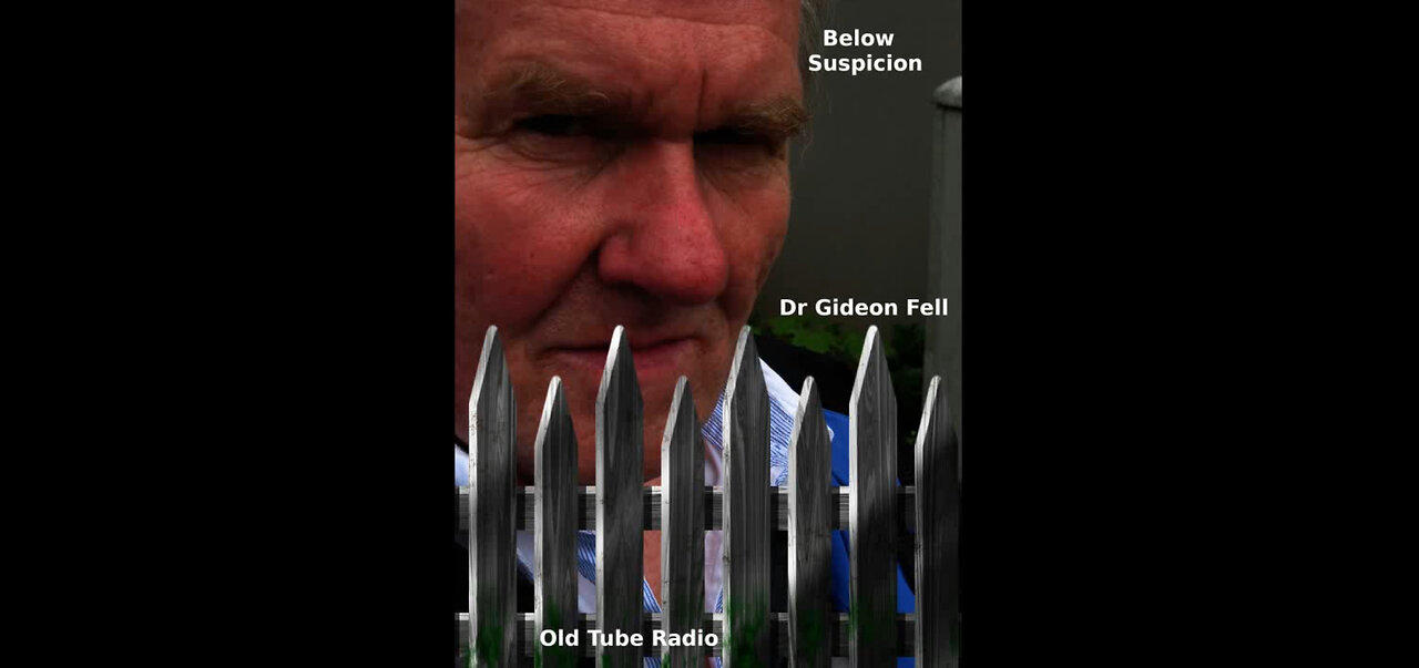 Dr Gideon Fell: Below Suspicion. BBC RADIO DRAMA