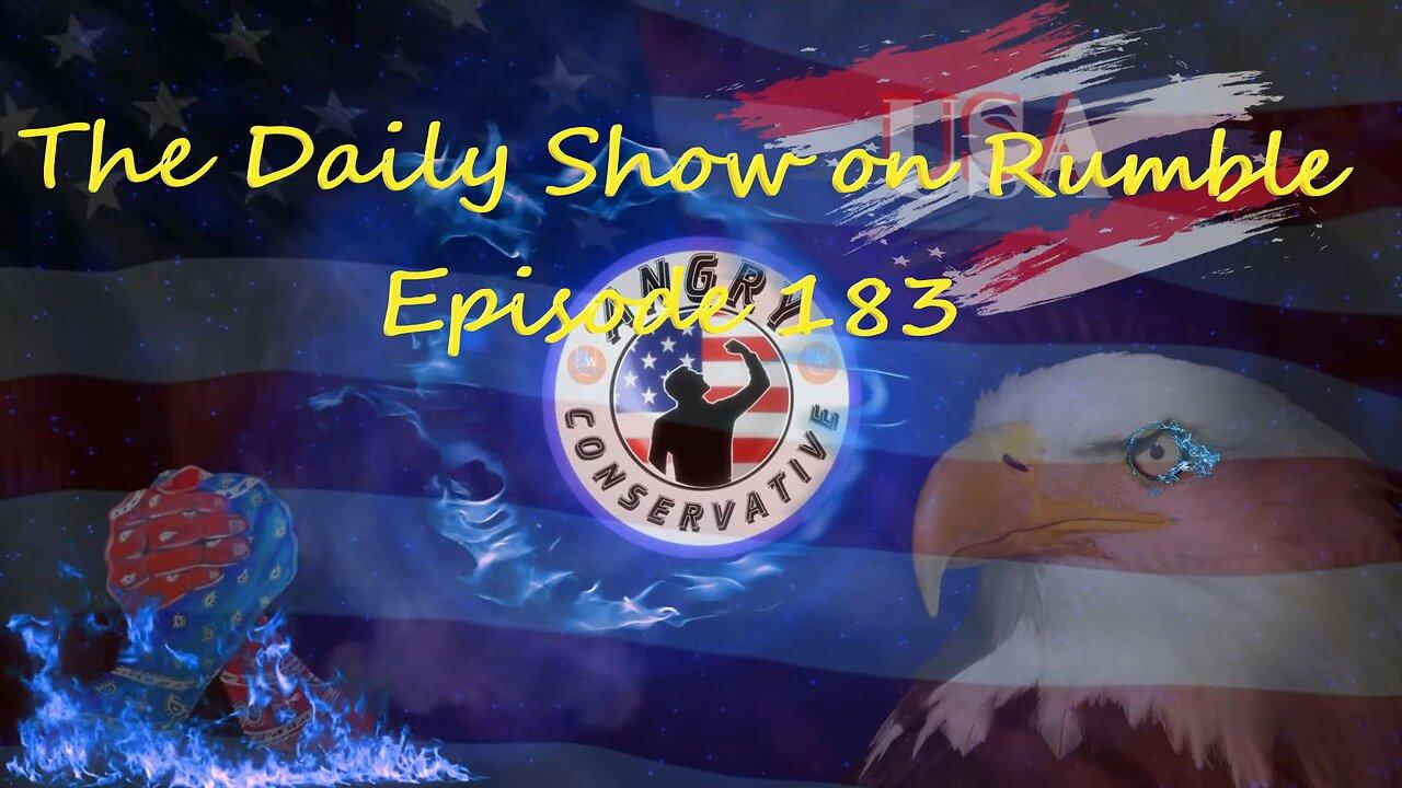 The Daily Show with the Angry Conservative - Episode 183