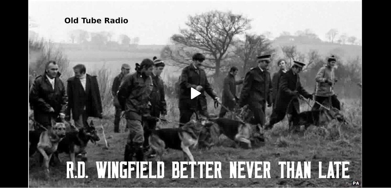Better Never Than Late By R.D. Wingfield. BBC RADIO DRAMA
