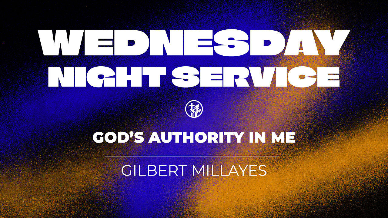 God's Authority in Me | 5-8-24 | Wednesday Night Service