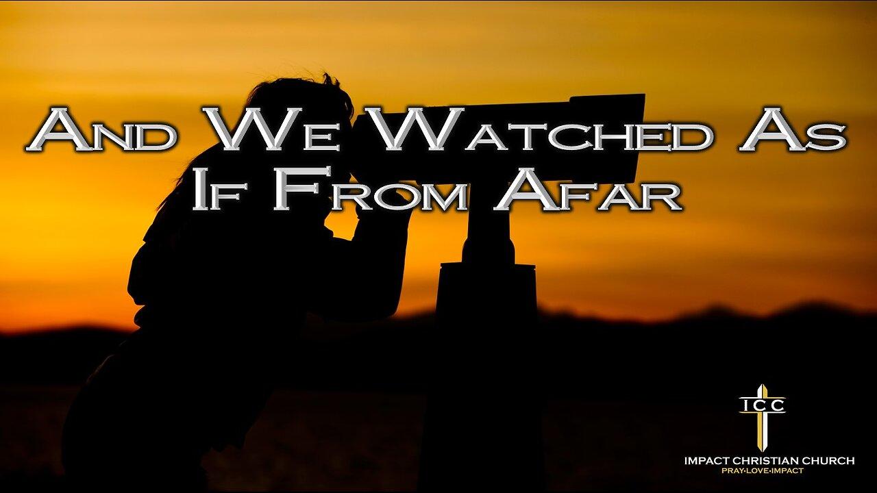 And We Watched As If From Afar One News Page VIDEO